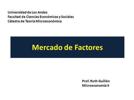 Mercado de Factores Universidad de Los Andes