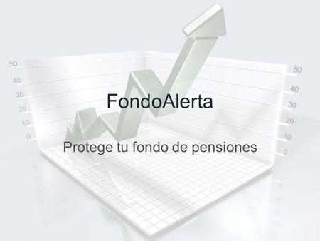 FondoAlerta Protege tu fondo de pensiones. Servicio FondoAlerta Este servicio te permite, si eres afiliado a una Administradora de Fondos de Pensiones.