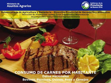 Subsecretaría de Agricultura y Ganadería - Dirección Provincial de Ganadería y Alimentos Dirección de Producción Láctea, Crías Intensivas y Alimentación.