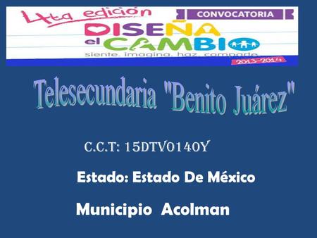 Municipio Acolman C.C.T: 15DTV0140Y Estado: Estado De México.