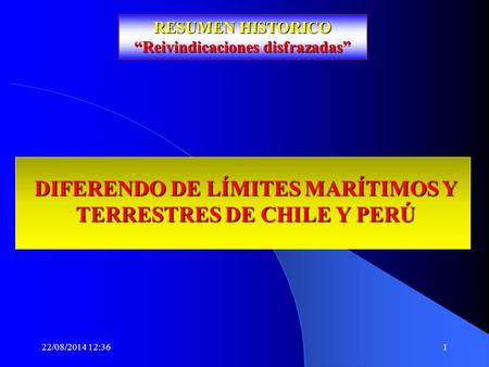 DIFERENDO DE LÍMITES MARÍTIMOS Y TERRESTRES DE CHILE Y PERÚ