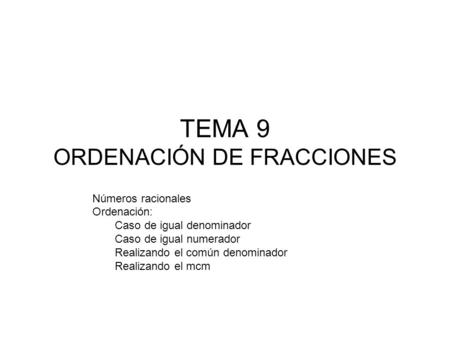 TEMA 9 ORDENACIÓN DE FRACCIONES
