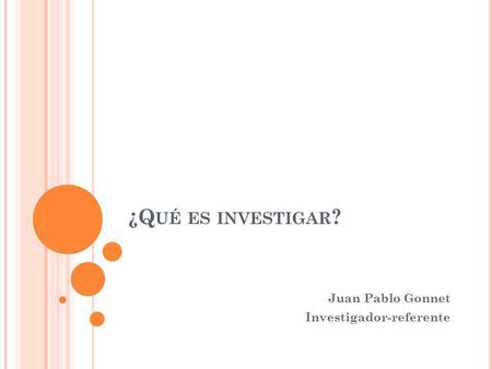 Juan Pablo Gonnet Investigador-referente