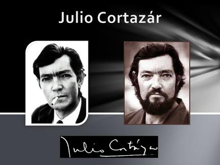 Julio Cortazár.