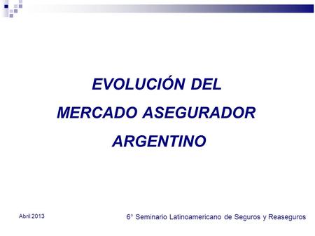 EVOLUCIÓN DEL MERCADO ASEGURADOR ARGENTINO