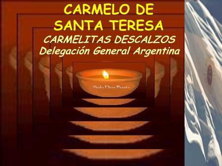 CARMELITAS DESCALZOS Delegación General Argentina