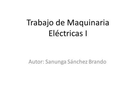 Trabajo de Maquinaria Eléctricas I