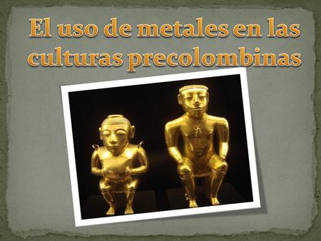 1. Las minas están ubicadas fuera del área de dominio azteca... Ésa sería una posible explicación, los aztecas no pudieron usar el hierro debido a.
