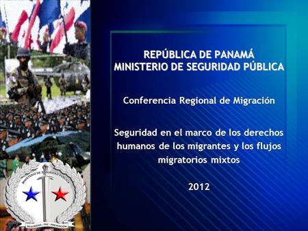 REPÚBLICA DE PANAMÁ MINISTERIO DE SEGURIDAD PÚBLICA