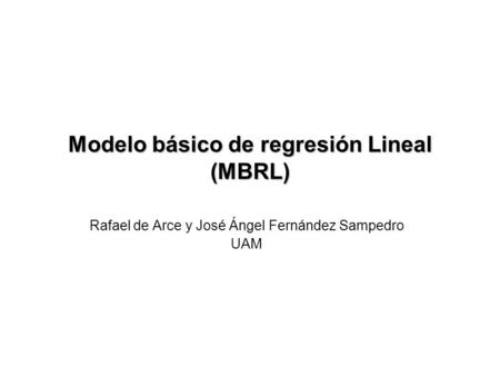 Modelo básico de regresión Lineal (MBRL)