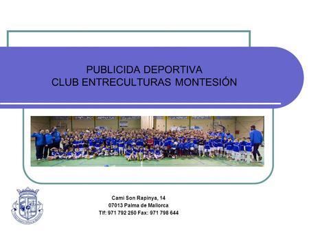PUBLICIDA DEPORTIVA CLUB ENTRECULTURAS MONTESIÓN