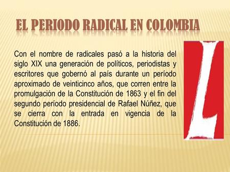 EL PERIODO RADICAL EN COLOMBIA