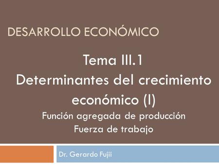 Determinantes del crecimiento económico (I)