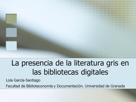 La presencia de la literatura gris en las bibliotecas digitales