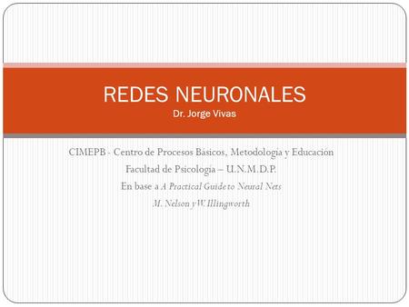 REDES NEURONALES Dr. Jorge Vivas