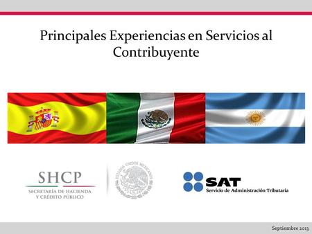 Principales Experiencias en Servicios al Contribuyente Septiembre 2013.