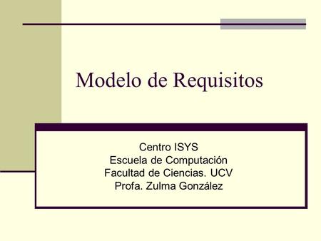 Modelo de Requisitos Centro ISYS Escuela de Computación