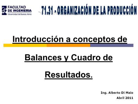 Introducción a conceptos de Balances y Cuadro de Resultados.