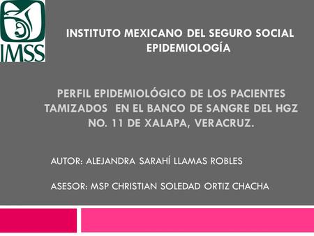 INSTITUTO MEXICANO DEL SEGURO SOCIAL EPIDEMIOLOGÍA