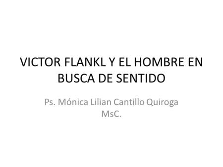VICTOR FLANKL Y EL HOMBRE EN BUSCA DE SENTIDO