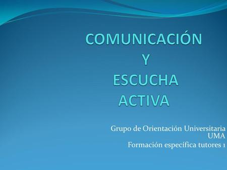 COMUNICACIÓN Y ESCUCHA ACTIVA