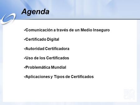 Agenda Comunicación a través de un Medio Inseguro Certificado Digital