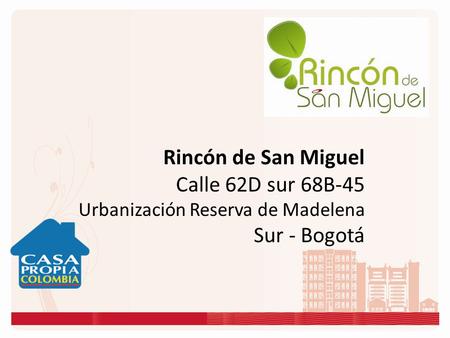 Rincón de San Miguel Calle 62D sur 68B-45 Sur - Bogotá