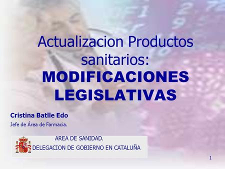 Actualizacion Productos sanitarios: MODIFICACIONES LEGISLATIVAS