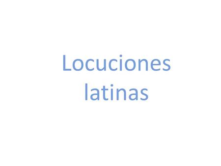 Locuciones latinas.