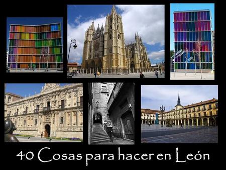 40 Cosas para hacer en León