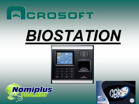 BIOSTATION. Terminal Innovadora de Control de Asistencia por medio de Huella Digital con pantalla LCD a color de Alta Resolución para proveer una interacción.