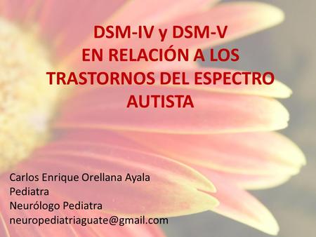 DSM-IV y DSM-V EN RELACIÓN A LOS TRASTORNOS DEL ESPECTRO AUTISTA