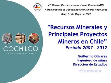 “Recursos Minerales y Principales Proyectos Mineros en Chile”