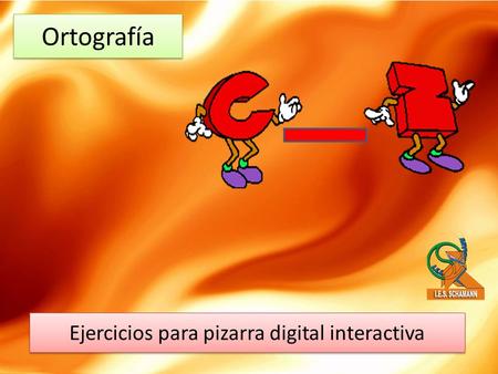 Ortografía Ejercicios para pizarra digital interactiva.