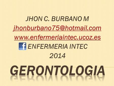 GERONTOLOGIA JHON C. BURBANO M