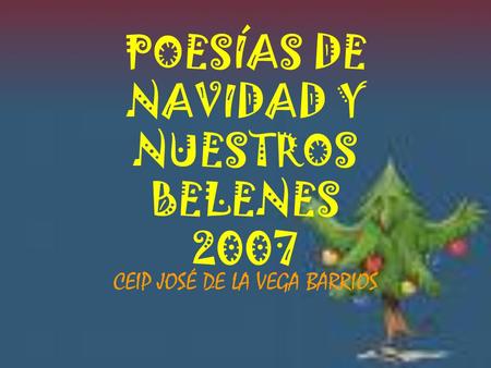 POESÍAS DE NAVIDAD Y NUESTROS BELENES 2007