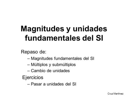 Magnitudes y unidades fundamentales del SI