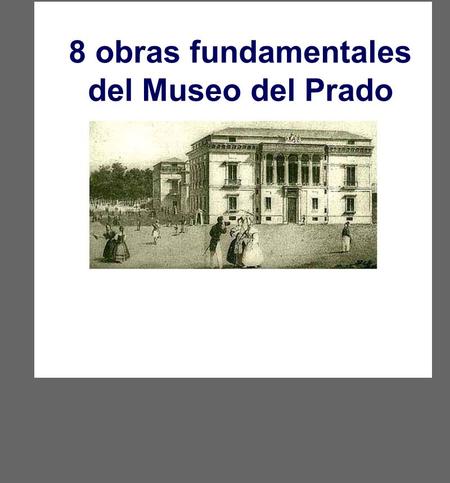 8 obras fundamentales del Museo del Prado