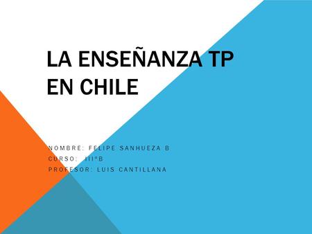 La enseñanza Tp en chile