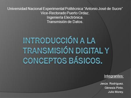 Introducción a la transmisión digital y conceptos básicos.