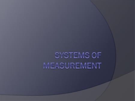 Systems of measurement