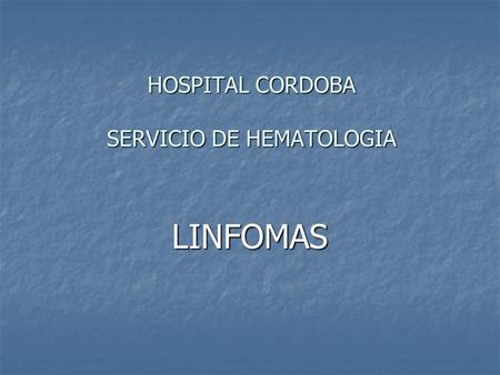 HOSPITAL CORDOBA SERVICIO DE HEMATOLOGIA
