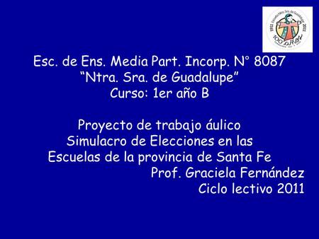 Esc. de Ens. Media Part. Incorp. N° 8087 “Ntra. Sra. de Guadalupe”