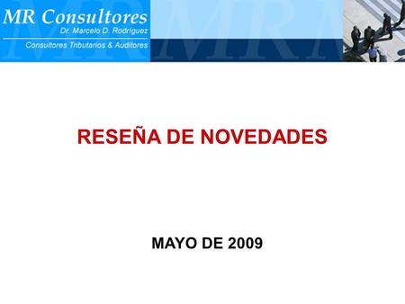 RESEÑA DE NOVEDADES MAYO DE 2009. PROCURADOR DEL TESORO DE LA NACIÓN Dictamen 88/2009 TEMA: Régimen Penal Cambiario Liberación de sanciones por LEY 26.476.