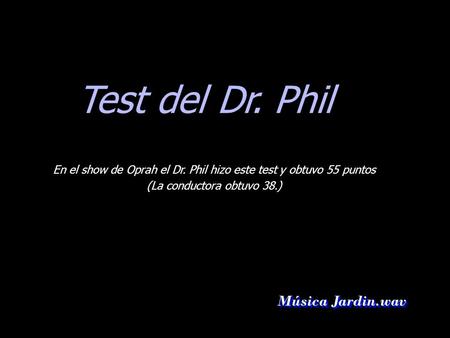 Test del Dr. Phil Música Jardin.wav