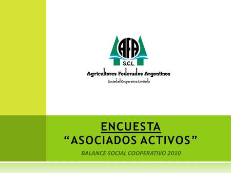 BALANCE SOCIAL COOPERATIVO 2010 ENCUESTA “ASOCIADOS ACTIVOS”