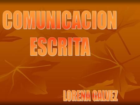 COMUNICACION ESCRITA LORENA GALVEZ.