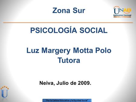 Zona Sur PSICOLOGÍA SOCIAL Luz Margery Motta Polo Tutora