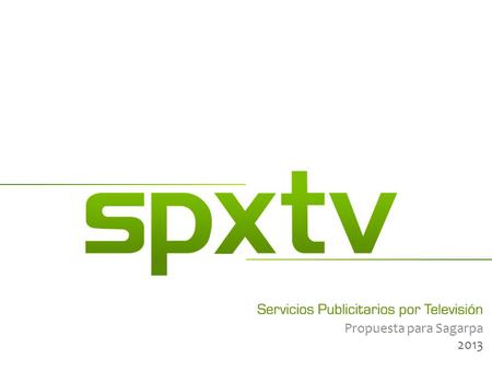 Propuesta para Sagarpa 2013. -02- Propuesta La presente propuesta incluye presencia en 17 Sistema de la República Mexicana con un total de 564 Spots de.