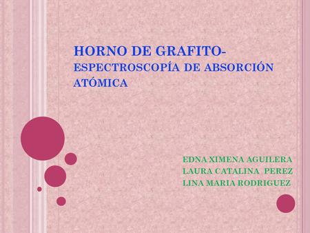 HORNO DE GRAFITO-espectroscopía de absorción atómica